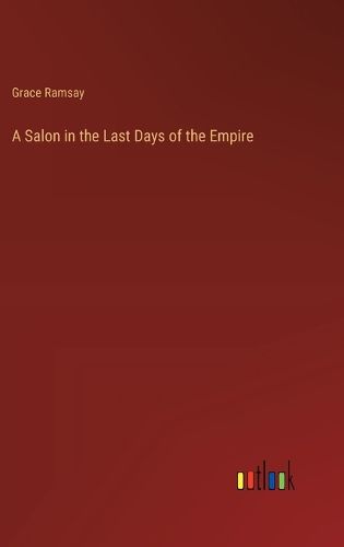 A Salon in the Last Days of the Empire