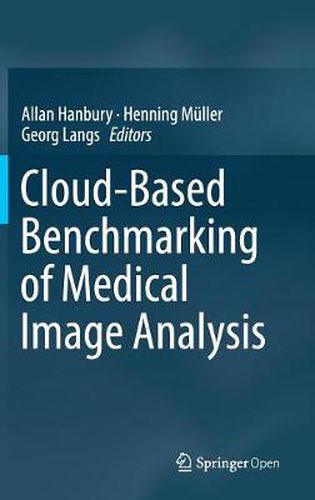 Cover image for Cloud-Based Benchmarking of Medical Image Analysis