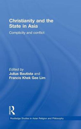 Cover image for Christianity and the State in Asia: Complicity and Conflict