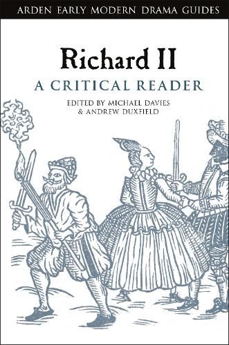 Richard II: A Critical Reader