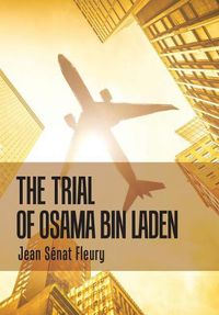 Cover image for The Trial of Osama Bin Laden