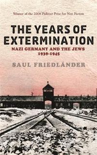 Cover image for Nazi Germany And the Jews: The Years Of Extermination: 1939-1945