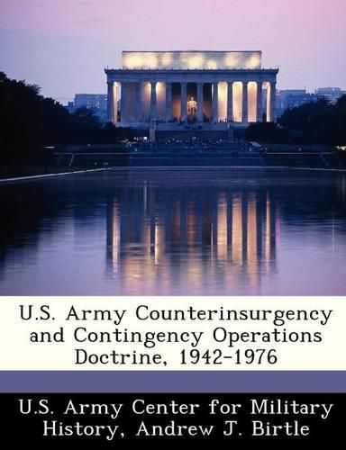 Cover image for U.S. Army Counterinsurgency and Contingency Operations Doctrine, 1942-1976