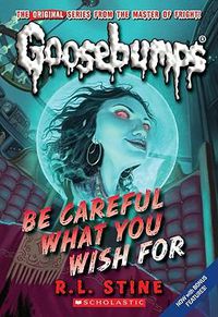 Cover image for Be Careful What You Wish for