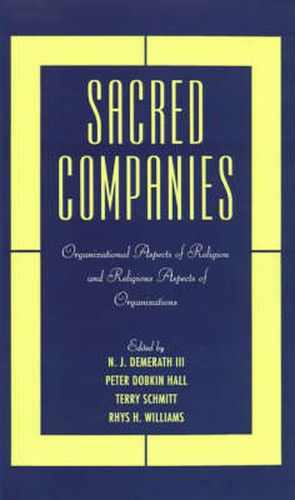 Cover image for Sacred Companies: Organizational Aspects of Religion and Religious Aspects of Organizations