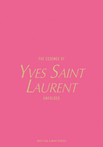 Cover image for The Essence of Yves Saint Laurent