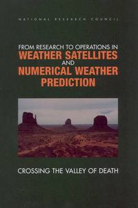 Cover image for From Research to Operations in Weather Satellites and Numerical Weather Prediction: Crossing the Valley of Death