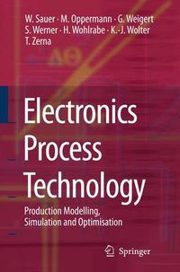 Cover image for Electronics Process Technology: Production Modelling, Simulation and Optimisation