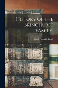 Cover image for History of the Bringhurst Family;