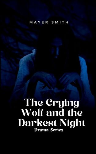 Cover image for The Crying Wolf and the Darkest Night