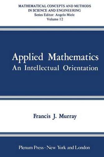 Cover image for Applied Mathematics: An Intellectual Orientation