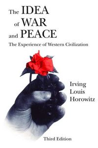 Cover image for The Idea of War and Peace: The Experience of Western Civilization