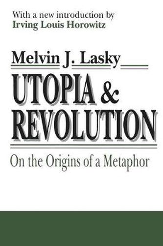 Cover image for Utopia and Revolution: On the Origins of a Metaphor