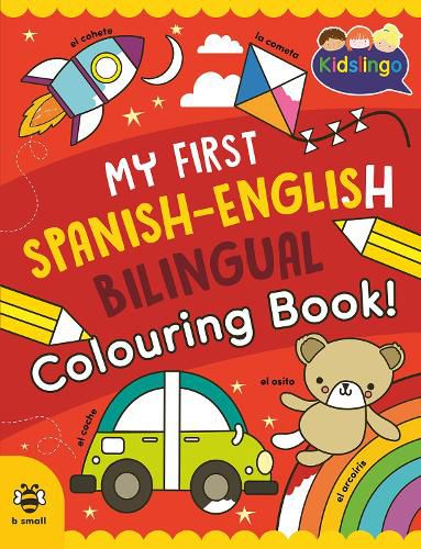 Cover image for My First Spanish-English Bilingual Colouring Book