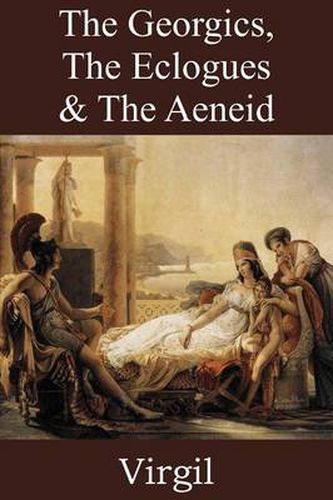 Cover image for The Georgics, The Eclogues & The Aeneid