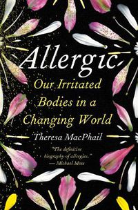 Cover image for Allergic: How Our Immune System Reacts to a Changing World