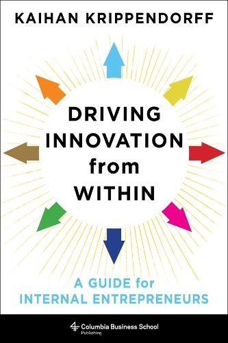 Driving Innovation from Within: A Guide for Internal Entrepreneurs