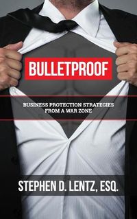 Cover image for Bulletproof: Business Protection Strategies from a War Zone