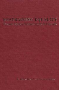 Cover image for Restraining Equality: Human Rights Commissions in Canada