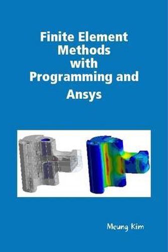 Cover image for Finite Element Methods with Programming and Ansys