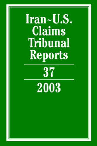 Cover image for Iran-U.S. Claims Tribunal Reports: Volume 37, 2003