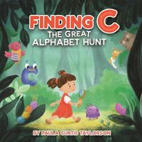 Cover image for Finding C: The Great Alphabet Hunt