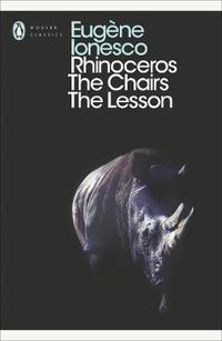 Cover image for Rhinoceros, The Chairs, The Lesson