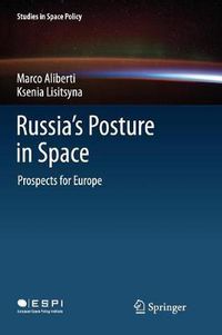 Cover image for Russia's Posture in Space: Prospects for Europe