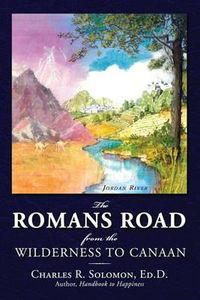 Cover image for The Romans Road: From the Wilderness to Canaan