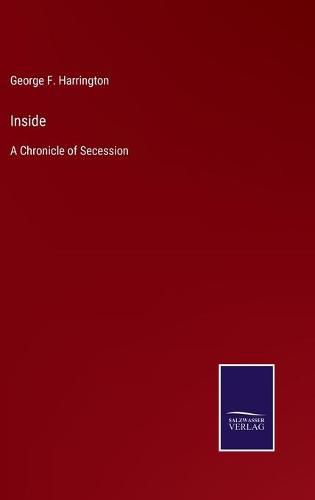 Cover image for Inside: A Chronicle of Secession