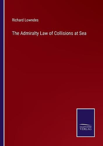 The Admiralty Law of Collisions at Sea