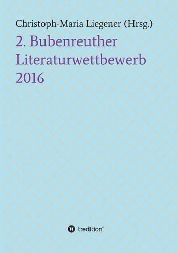 2. Bubenreuther Literaturwettbewerb 2016