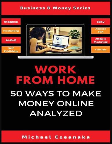 Cover image for Work From Home: 50 Ways to Make Money Online Analyzed