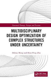 Cover image for Multidisciplinary Design Optimization of Complex Structures Under Uncertainty