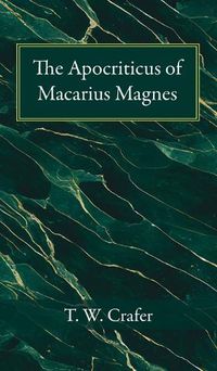 Cover image for The Apocriticus of Macarius Magnes