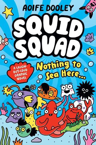 Cover image for Nothing to Sea Here... (Squid Squad: A Graphic Novel)