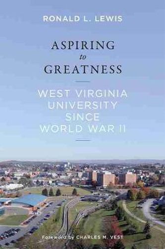 Aspiring to Greatness: West Virginia University Since World War II