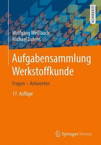 Cover image for Aufgabensammlung Werkstoffkunde: Fragen - Antworten