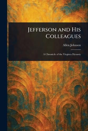 Cover image for Jefferson and His Colleagues