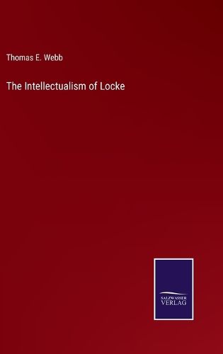 Cover image for The Intellectualism of Locke