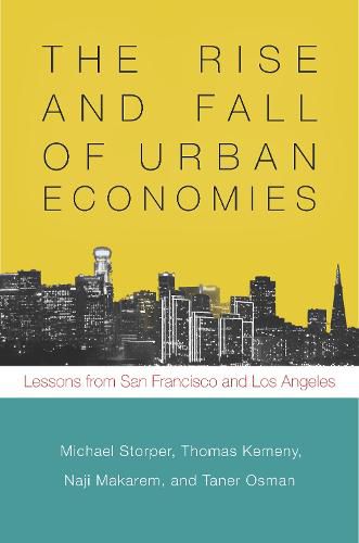 The Rise and Fall of Urban Economies: Lessons from San Francisco and Los Angeles