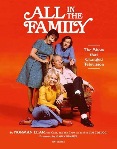 Cover image for Warning The Program You Are About to See Is All in the Family: The Show that Transformed Television