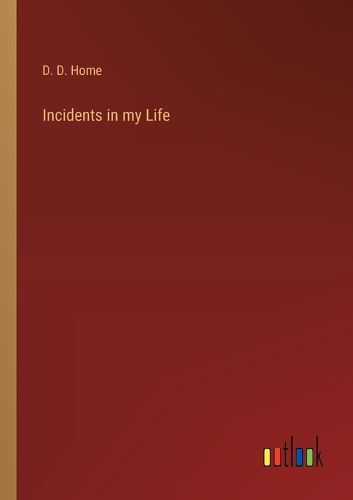 Cover image for Incidents in my Life