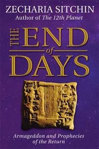 Cover image for The End of Days (Book VII): Armageddon and Prophecies of the Return