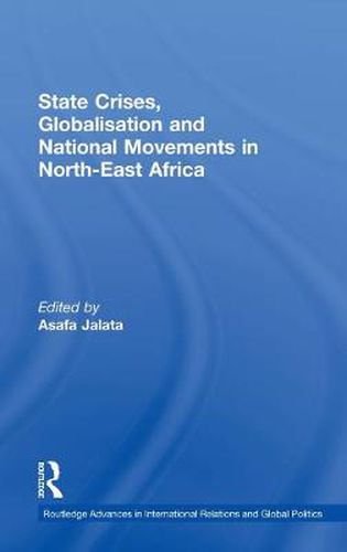 Cover image for State Crises, Globalisation and National Movements in North-East Africa: The Horn's Dilemma