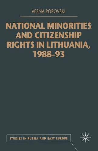 Cover image for National Minorities and Citizenship Rights in Lithuania, 1988-93