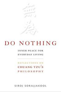 Cover image for Do Nothing: Inner Peace for Everyday Living - Reflections on Chuang Tzu's Philosophy