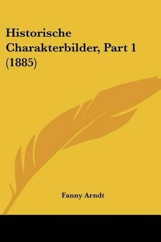 Cover image for Historische Charakterbilder, Part 1 (1885)