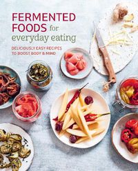 Cover image for Fermented Foods for Everyday Eating