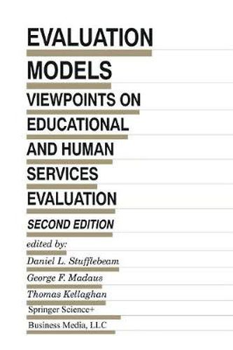 Cover image for Evaluation Models: Viewpoints on Educational and Human Services Evaluation